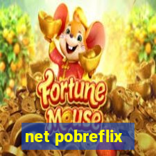 net pobreflix